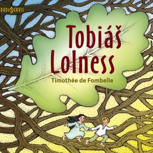 Timothée de Fombelle: Tobiáš Lolness obal