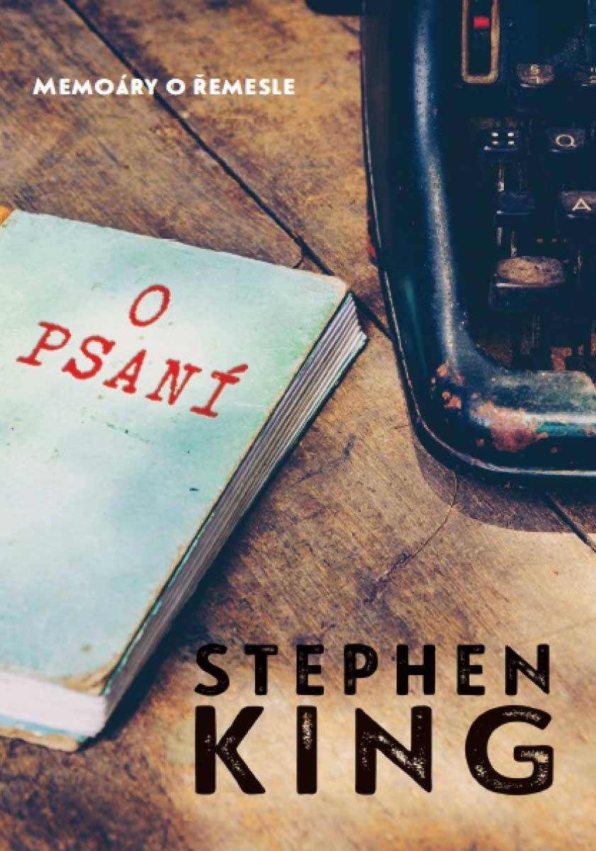 Stephen King: O psaní - Memoáry o řemesle
